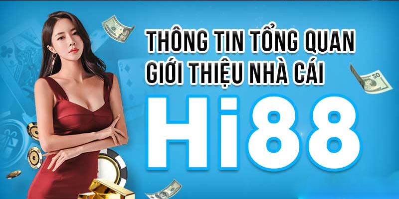 Hi88 cung cấp các tùy chọn gửi và rút tiền vô cùng hấp dẫn - Hi88